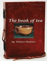 Kakuzo Okakura - The book of tea, Häftad