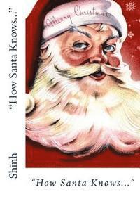 How Santa Knows: Illustrated in Colour 1