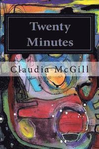 Claudia McGill - Twenty Minutes, Häftad