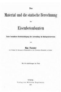 bokomslag Das Material und die statische Berechnung der Eisenbetonbauten unter besonderer Berücksichtigung der Anwendung im Bauingenieurwesen