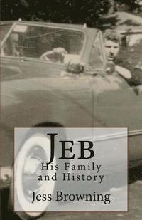 bokomslag Jeb: His Family and History