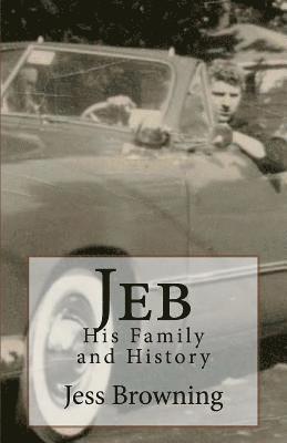 Jeb: His Family and History 1