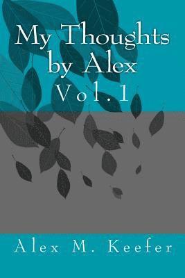 bokomslag My Thoughts by Alex Vol. 1: Vol.1