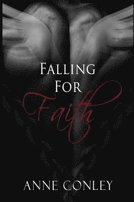 Anne Conley - Falling for Faith, Häftad