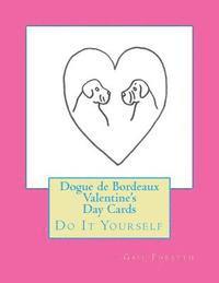 bokomslag Dogue de Bordeaux Valentine's Day Cards: Do It Yourself