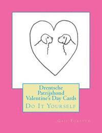 bokomslag Drentsche Patrijshond Valentine's Day Cards: Do It Yourself