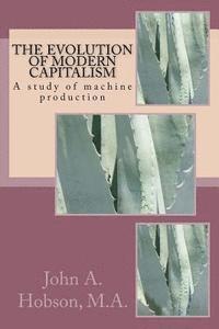 The evolution of modern capitalism: A study of machine production 1