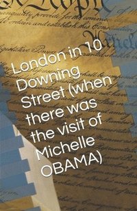 bokomslag London in 10 Downing Street (when there was the visit of Michelle OBAMA): June 2015 London in 10 Downing Street GB Government