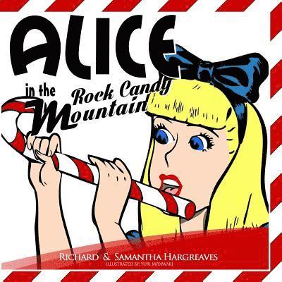 Alice in Rock Candy Mountain 1