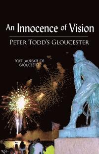 bokomslag An Innocence of Vision: Peter Todd's Gloucester