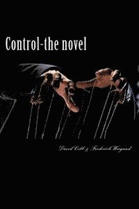 bokomslag Control - The Novel: A Novel of Psychological and Theological Dimensions