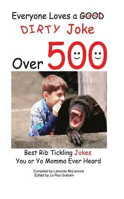 Everyone loves a good dirty joke over 500 best rib tickling jokes 1