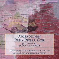 Jonas Barros, Marcos Moura Vieira - Armadilhas para pegar cor: Tons Amarelos sobre Rosa Selvagem, Häftad