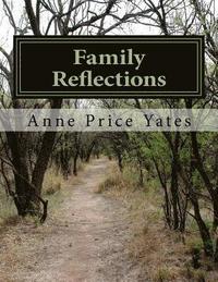 bokomslag Family Reflections: Recollections of a Father, Harvey Lee Price, and His Son, W. Conway Price
