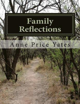 bokomslag Family Reflections: Recollections of a Father, Harvey Lee Price, and His Son, W. Conway Price