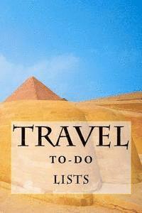 bokomslag Travel To-Do Lists Book: Stay Organized