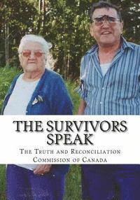 bokomslag The Survivors Speak: A Report of the Truth and Reconciliation Commission of Canada