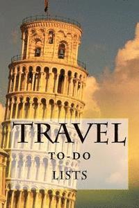 Travel To-Do Lists Book: Stay Organized