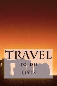 Richard B. Foster - Travel To-Do Lists Book: Stay Organized, Häftad
