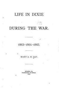 bokomslag Life in Dixie During the War - 1863-1864-1865