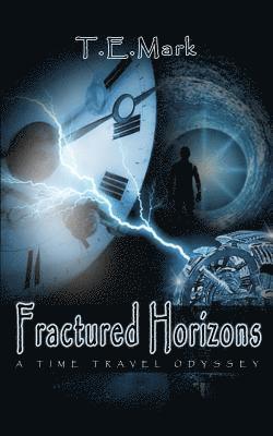 bokomslag Fractured Horizons: A Time Travel Odyssey