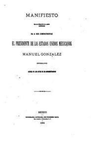 bokomslag Manifiesto que en el ultimo dia de su periodo constitucional da a sus compatriotas el presidente de los estados unidos mexicanos