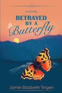 bokomslag Betrayed By a Butterfly