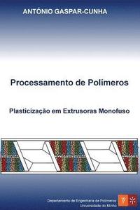 bokomslag Processamento de Polímeros: Plasticização em Extrusoras Monofuso