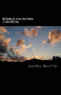 bokomslag My Shadow Jet A true story Tribute