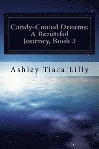 bokomslag Candy-Coated Dreams: A Beautiful Journey, Book 3