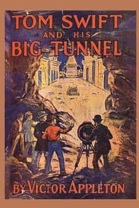 bokomslag Tom Swift and his Big Tunnel