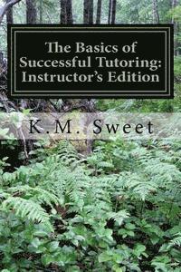 bokomslag The Basics of Successful Tutoring: Instructor's Edition