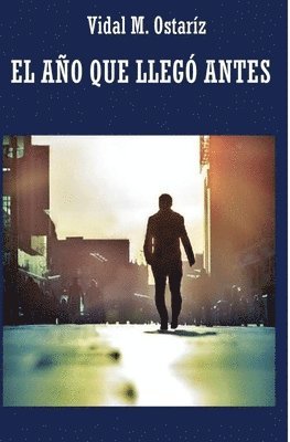 Vidal M Ostaríz, Vidal M. Ostaríz - año que llegó antes, Häftad