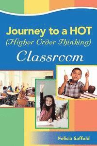 bokomslag Journey to a HOT (Higher Order Thinking) Classroom