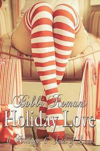 bokomslag Holiday Love: Six Holidays - Six Tales of Love