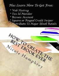 bokomslag How to Create the Best eBook Ever