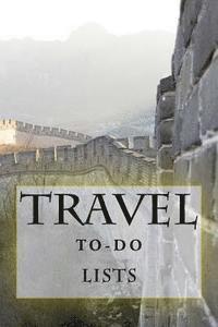 bokomslag Travel To-Do Lists Book: Stay Organized