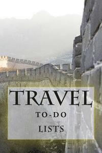 Richard B. Foster - Travel To-Do Lists Book: Stay Organized, Häftad