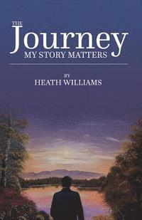 Heath Williams - The Journey: My Story Matters, Häftad