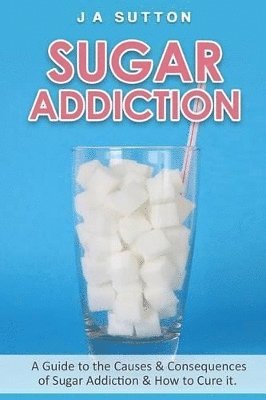 bokomslag Sugar Addiction