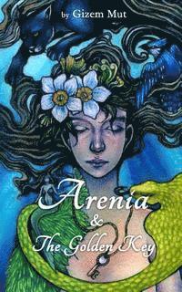 Arenia: & The Golden Key 1