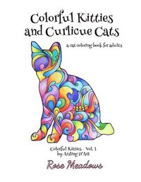 bokomslag Colorful Kitties and Curlicue Cats: A cat coloring book for adults