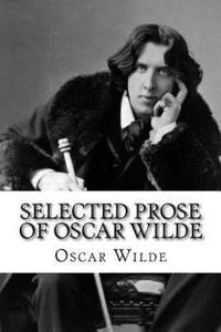 bokomslag Selected Prose of Oscar Wilde