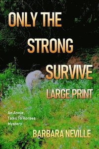 bokomslag Only the Strong Survive Large Print: A unique western action adventure novel