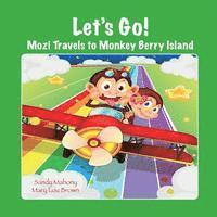 bokomslag Let's Go! Mozi Travels to Monkey Berry Island