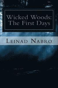 Wicked Woods: The First Days 1