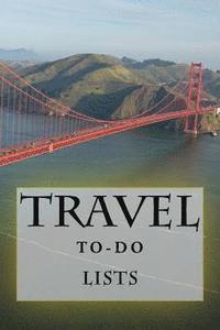 Travel To-Do Lists Book: Stay Organized