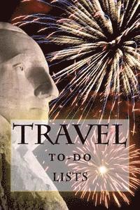 Richard B. Foster - Travel To-Do Lists Book: Stay Organized, Häftad