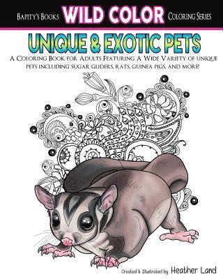 Unique & Exotic Pets: Adult Coloring Book 1