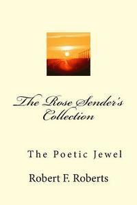 bokomslag The Rose Sender's Collection: The Poetic Jewel